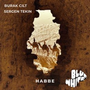 Burak Cilt, Sergen Tekin – Habbe