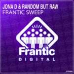 Random But Raw, Jona D – Frantic Sweep