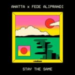 Fede Aliprandi, ANATTA – Stay The Same