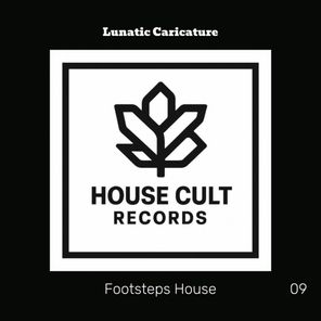 Lunatic Caricature - Footsteps House 1 Lunatic Caricature – Footsteps House