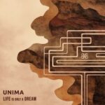 Unima – Life Is Only a Dream