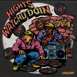HIGHTS – Watchu Doin