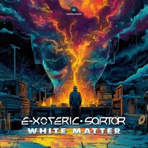 Sartor, E-Xoteric – White Matter
