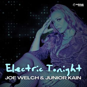 Joe Welch, Junior Kain – Electric Tonight