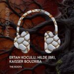 Kaisser Bouzriba, Ertan Koculu – The Roots