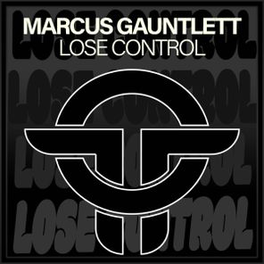 Marcus Gauntlett - Lose Control 1 Marcus Gauntlett – Lose Control