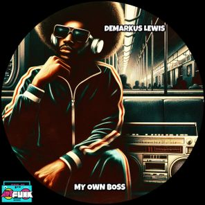 Demarkus Lewis – My Own Boss