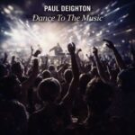 Paul Deighton – Dance To The Music