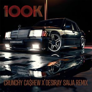 Bombasquad, Desiray Saija – 100K