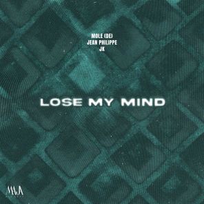 JK, Mole (DE) – Lose My Mind