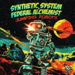 Synthetic System, Federal Alchemist – Jumping Robots