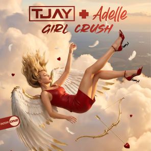 T-Jay, Adelle - Girl Crush 1 T-Jay, Adelle – Girl Crush
