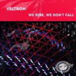 Veltron - We Rise, We Don’t Fall 3 Veltron – We Rise, We Don’t Fall