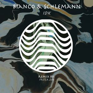 Bianco & Schlemann, Paula Zoe – Idk