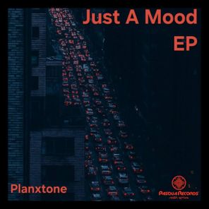 PlanxTone – Just A Mood EP