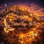 Distant Keys – Ya Tir