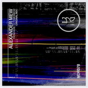 Alexander Mew – From Here to Tomorrow