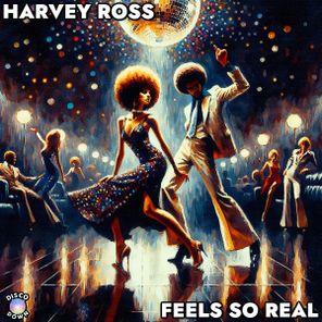 Harvey Ross – Feels So Real