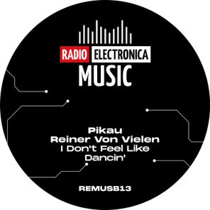 Reiner Von Vielen, Pikau – I Don’t Feel Like Dancin’