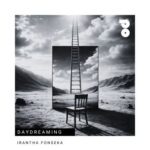 IRANTHA FONSEKA – Daydreaming