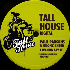 Paul Parsons, Bronx Cheer – I Wanna Say It