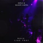 Keïlo, Bloom Cartel – Move Like That