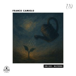 Franco Camiolo – END.1255 | Watering