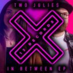 Two Julies – In Between EP