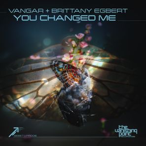 Brittany Egbert, Vangar – You Changed Me