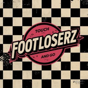 FootLoserz – Touch And Go