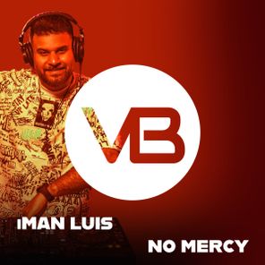 iMan Luis – No Mercy