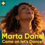 Marta Dane – Come on let’s Dance!
