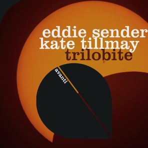 Eddie Sender, Kate Tillmay - Trilobite 1 Eddie Sender, Kate Tillmay – Trilobite