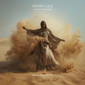 Johny Luv, Bahri Bekil – I Raise My Hands