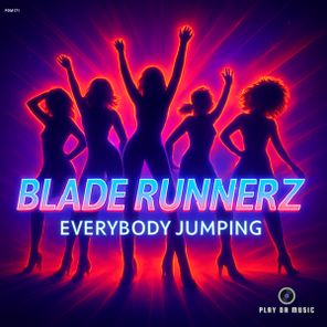 Blade Runnerz – Everybody Jumping