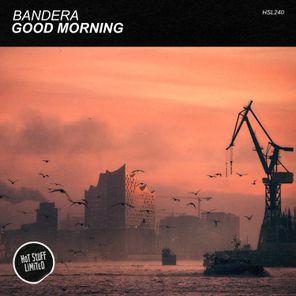 Bandera – Good Morning