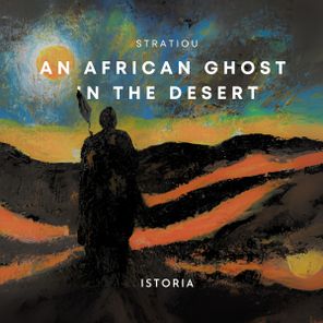 Stratiou - An African Ghost In The Desert 1 Stratiou – An African Ghost In The Desert