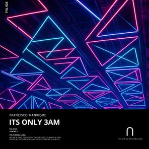 Francisco Manrique – Its Only 3AM