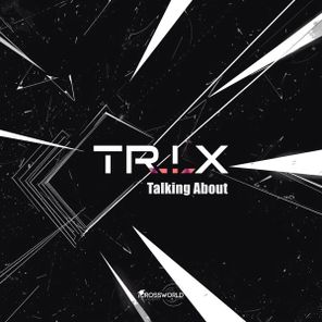 T R ! X – Talking About