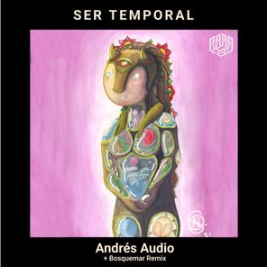 Bosquemar, Andrés Audio – Ser Temporal