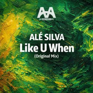 Ale Silva – Like When U