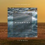 TYSHER – Riverside