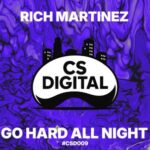 Rich Martinez – Go Hard All Night