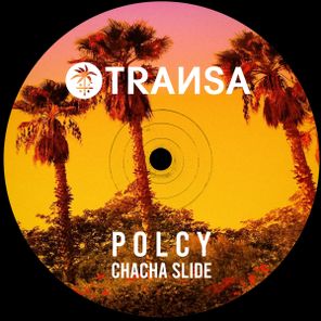 Polcy – ChaCha Slide