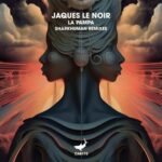 Jaques Le Noir, Sharkhuman – La Pampa (Sharkhuman Remixes)