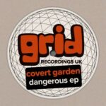 Covert Garden, DJ Direkt - Dangerous EP 3 Covert Garden, DJ Direkt – Dangerous EP