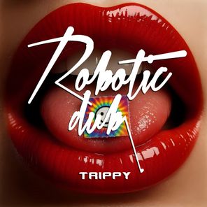 Robotic Dub – Trippy