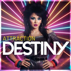 Attraction – Destiny