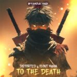 Diztorted, Flout Mania – To The Death