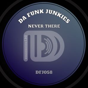 Da Funk Junkies – Never There